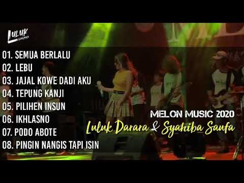 MELON MUSIK FULL ALBUM 2020SPESIAL SYAHIBA SAUFA & LULUK DARARA 😍