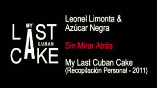 Azúcar Negra - Sin Mirar Atrás - My Last Cuban Cake (2011)