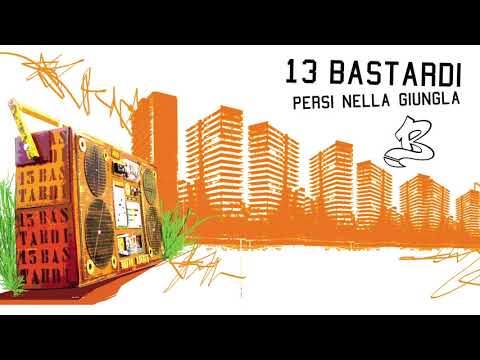 13 Bastardi - M'agg Rutt O Cazz