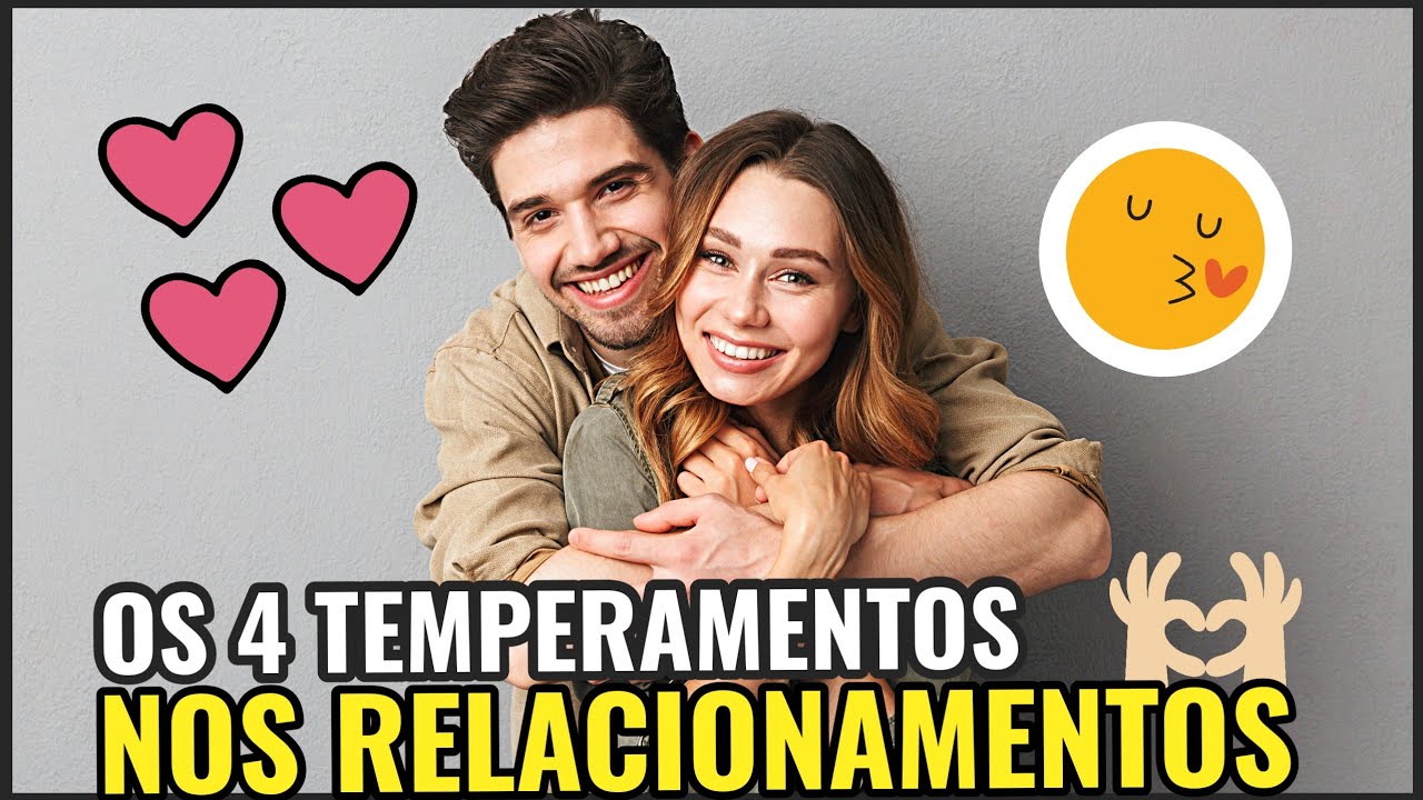 Os 4 temperamentos nos RELACIONAMENTOS AMOROSOS!