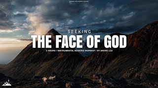 SEEKING THE FACE OF GOD // INSTRUMENTAL SOAKING WORSHIP // SOAKING WORSHIP MUSIC