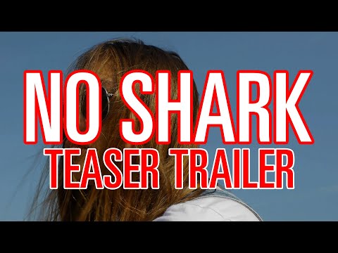 afbeelding NO SHARK (2022) - Teaser Trailer