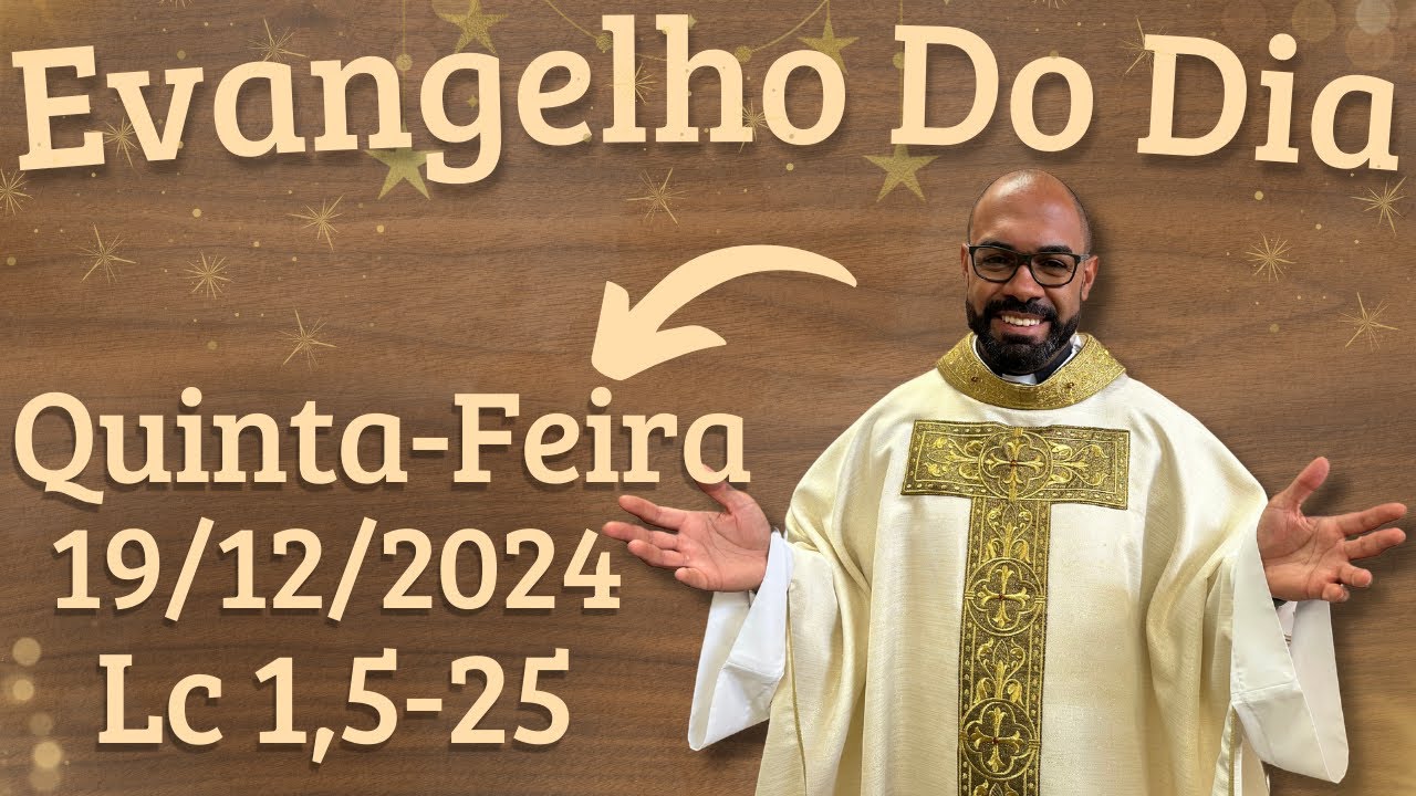 EVANGELHO DO DIA –19/12/2024 - HOMILIA DIÁRIA – LITURGIA DE HOJE - EVANGELHO DE HOJE -PADRE GUSTAVO