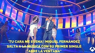 'Tu cara me suena': Miquel Fernández salta a la música con su primer single "Abre la ventana"
