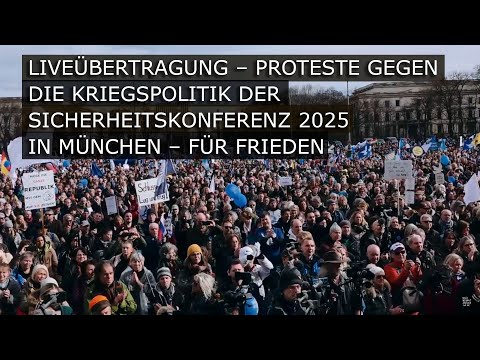 Video Thumbnail: Live – Teil 2 Proteste gegen die Kriegspolitik der Sicherheitkonferenz 2025 in München – für Frieden