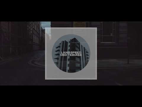 Ded Tebiase - Landspeed LP (Trailer)