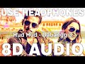 Hud Hud 8D Audio Dabangg 3 Salman Khan Sonakshi Sinha Divya Kumar Shabab Sabri Sajid