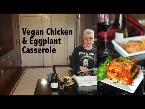 DDD Ep. #137 - Vegan Chicken & Eggplant Casserole