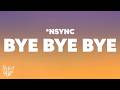 NSYNC Bye Bye Bye Lyrics