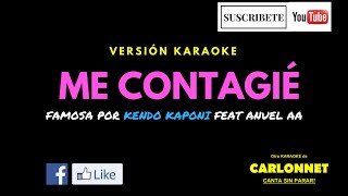 Me contagié - Kendo Kaponi feat Anuel AA (Karaoke)