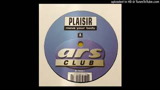Plaisir - Move Your Body (Original Mix)