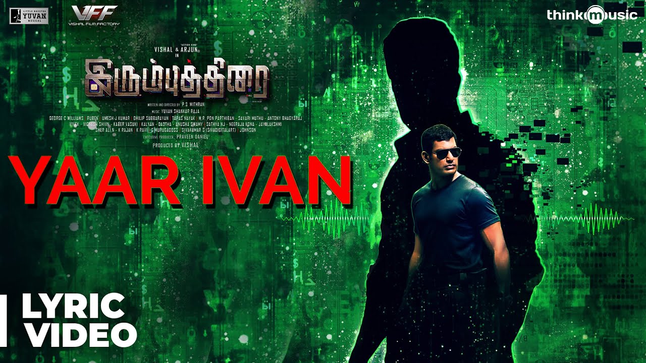 Yaar Ivan Lyrics  | Irumbu Thirai | Samantha Akkineni, Vishal | Kaber Vasuki | Yuvan Shankar Raja