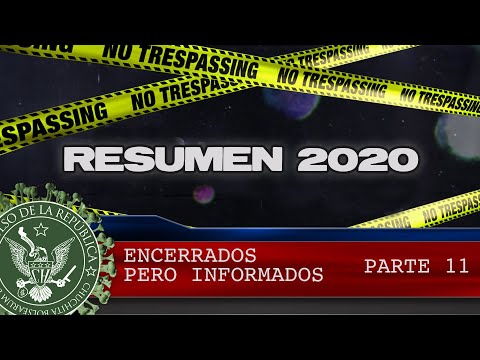 ENCERRADOS PERO INFORMADOS RESUMEN 2020 PARTE 11- EL PULSO DE LA REPÚBLICA