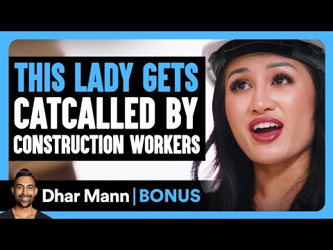 This LADY GETS CATCALLED By Construction Workers | Dhar Mann Bonus!