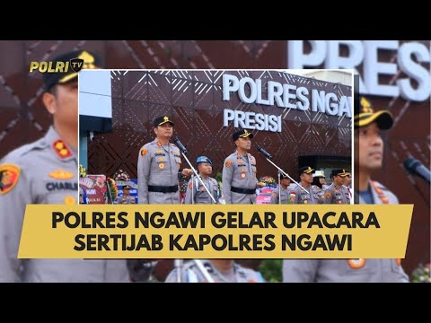 POLRES NGAWI GELAR UPACARA SERTIJAB KAPOLRES NGAWI