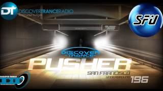 Pusher - San Francisco Underground 196 [FREE Uplifting Trance Radio]