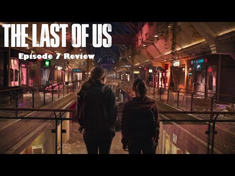 The Last of Us HBO Season 1 - Episode 7 Review (Left Behind)