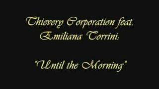 Thievery Corporation &amp; Emiliana Torrini- &quot;Until the Morning&quot;