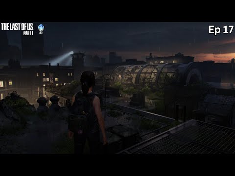 LEFT BEHIND DLC - The Last of Us Part 1 - Let's Play Ep 17 (Platinum and 100% Playthrough)