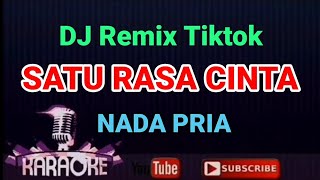 Download lagu SATU RASA CINTA - DJ Remix Tiktok / ARIEF [ KARAOKE ] Nada Pria mp3
