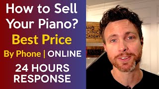 How to Sell My Piano Fast? And with More CA$H!!!