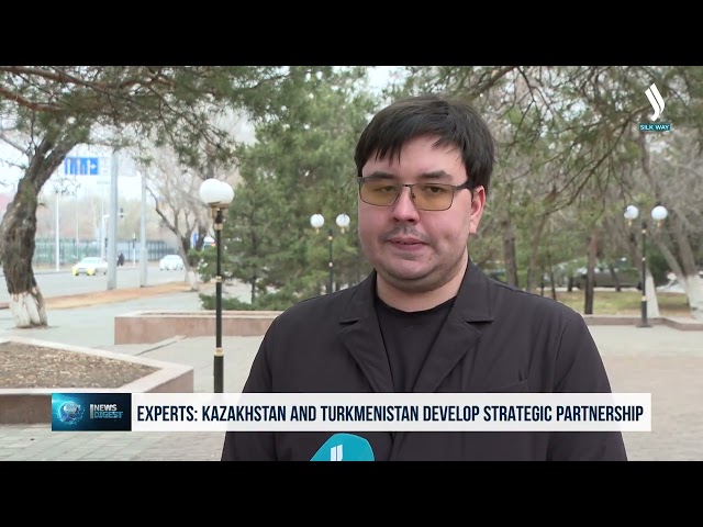 Experts: Kazakhstan and Turkmenistan develop strategic partnership