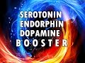 Beta Endorphins, Serotonin & Dopamine Boosters with Isochronic Tones