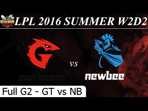 GT vs NB Game 2 Full - LPL Summer 2016 W2D1M3 Game Talents vs Newbee