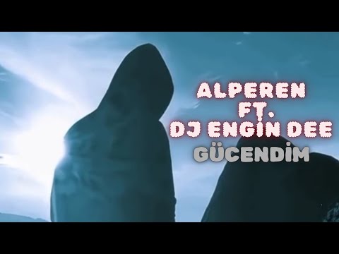 Alperen ft. Dj Engin Dee - Gücendim 