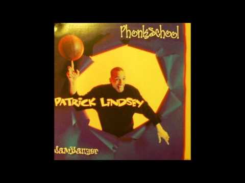 Patrick Lindsey - Phonkschool