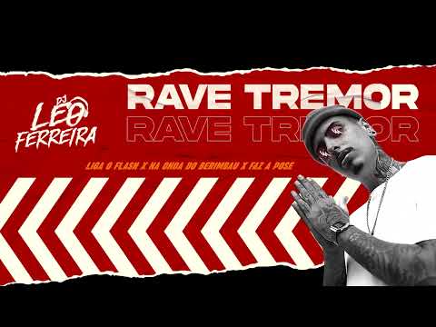 RAVE TREMOR -  Liga o Flash - Dj Léo Ferreira ( MC Teteu, MC Delux, MC Menor MT )