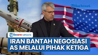 Iran Bantah Negosiasi Dengan As, Kritik Persyaratan Pihak Ketiga Sebut Tuntutan Tak Realistis