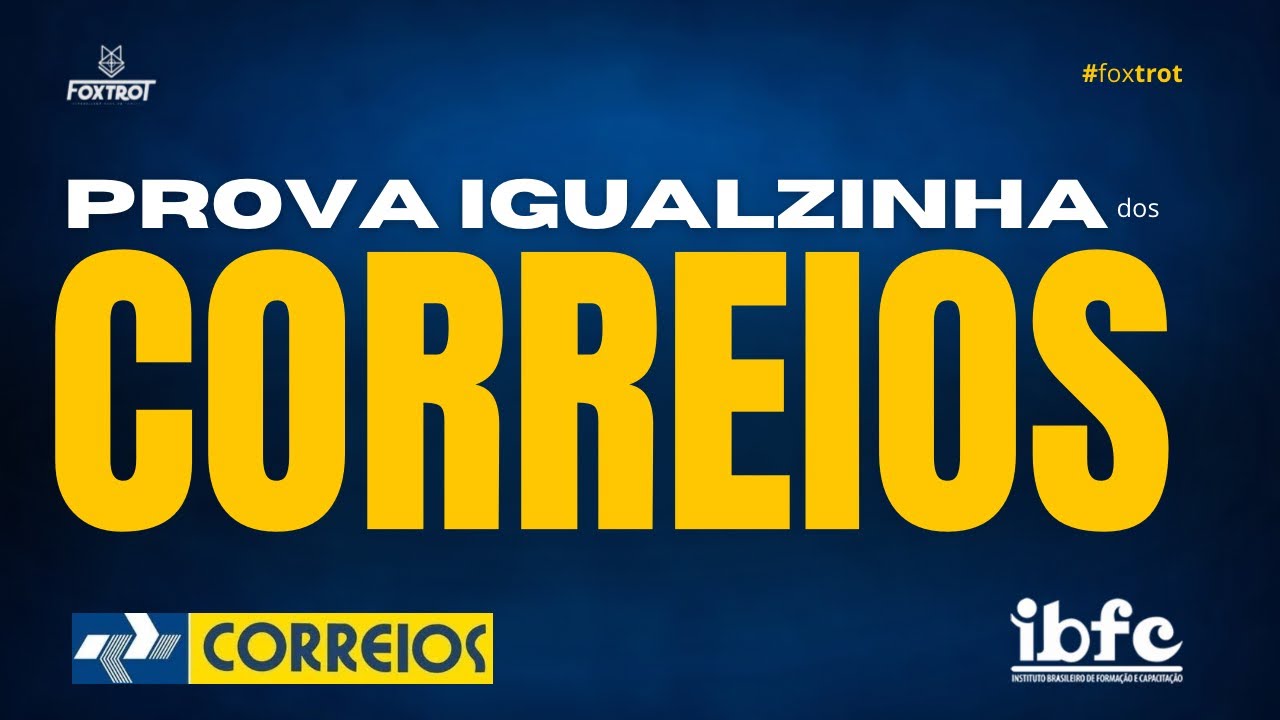 PROVA IGUALZINHA DOS CORREIOS - CONCURSO MGS - BANCA IBFC - ACERTE AS 10 QUESTÕES