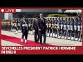 Seychelles President Patrick Herminie Receives Guard Of Honour On Arrival In Delhi