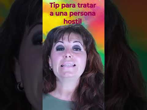 Tip para tratar a una persona hostil