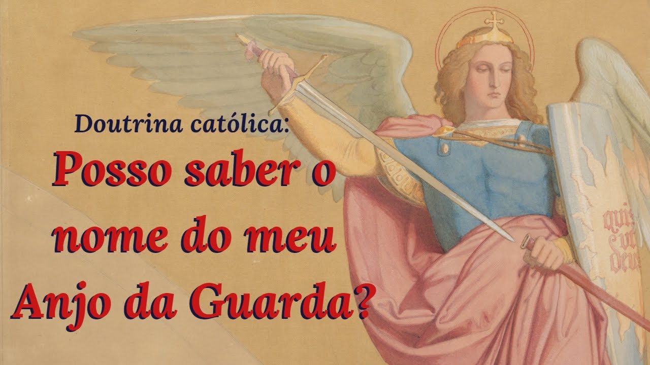 Qual o nome do meu Anjo da Guarda? - Posso dar nome a ele?