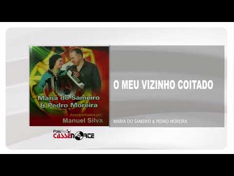 Maria do Sameiro e Pedro Moreira - O Meu Vizinho Coitado