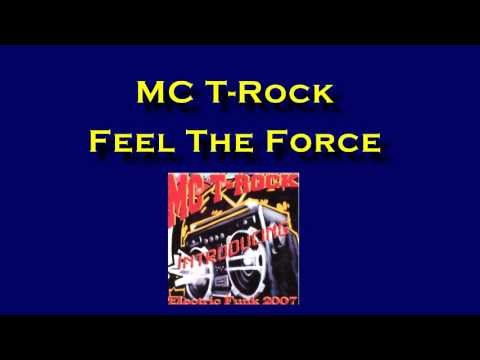 MC T-Rock - Feel The Force