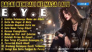 Download lagu 🔥 E.Y.E Full Album Terbaik | Slow Rock Malaysia Abadi Sepanjang Masa | EYE mp3