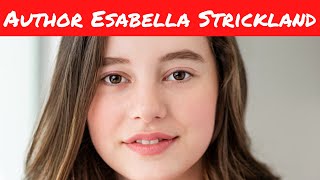 15-Year-Old Author, Filmmaker, Actress | Author Esabella Strickland video