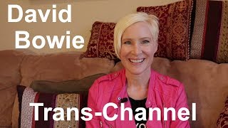 David Bowie Trans Channel Oct. 7, 2018 at Above Life Channel