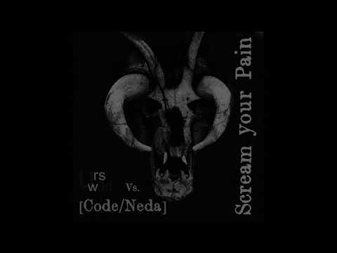 Urs Wild vs. [Code/Neda] - Scream your Pain