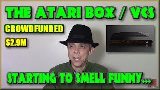 The Atari Box / Atari VCS - Crowdfunded - Starting to smell funny...