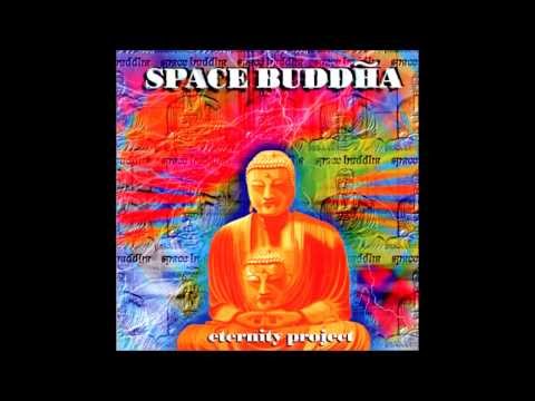 Space Buddha - Eternity Project [FULL ALBUM]