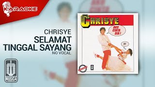 Download lagu Chrisye - Selamat Tinggal Sayang ( Karaoke Video) | No Vocal mp3