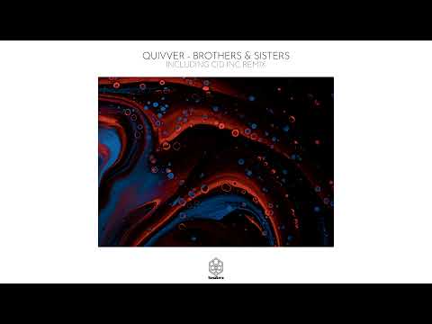 Quivver - Brothers & Sisters (Cid Inc. Remix)