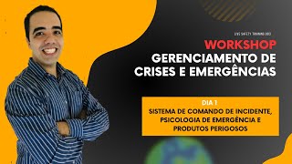 Workshop Gerenciamento de Crises e Emergências | Dia 1 - Psicologia e Coordenação em Emergências