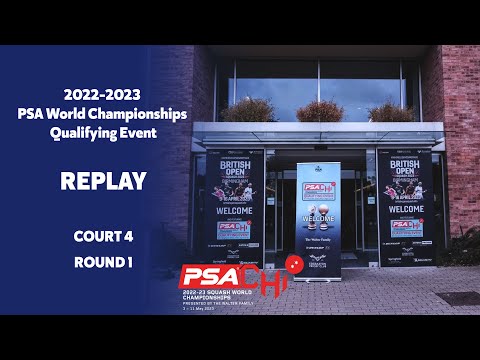 Court 4 | Rd1 | 2022/23 PSA World Championships Qualifying Event