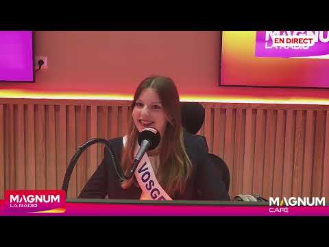 Camille MEY, MISS VOSGES 2026, invitée de MAGNUM LA RADIO