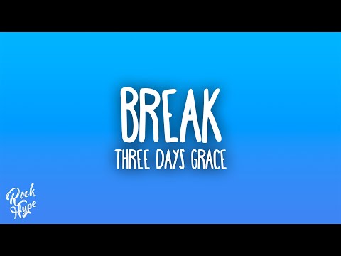Three Days Grace - Break